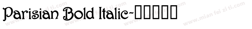 Parisian Bold Italic字体转换